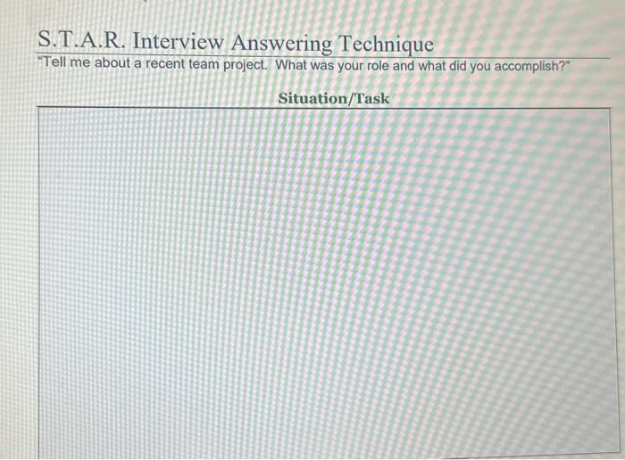 Solved S.T.A.R. Interview Answering Technique | Chegg.com