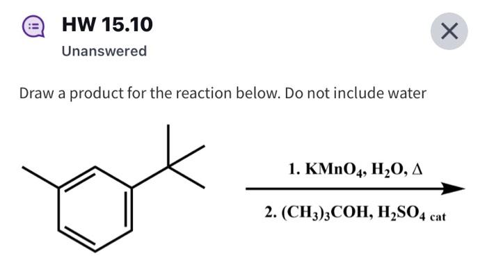 Solved HW 15.10 Draw a product for the reaction below. Do | Chegg.com