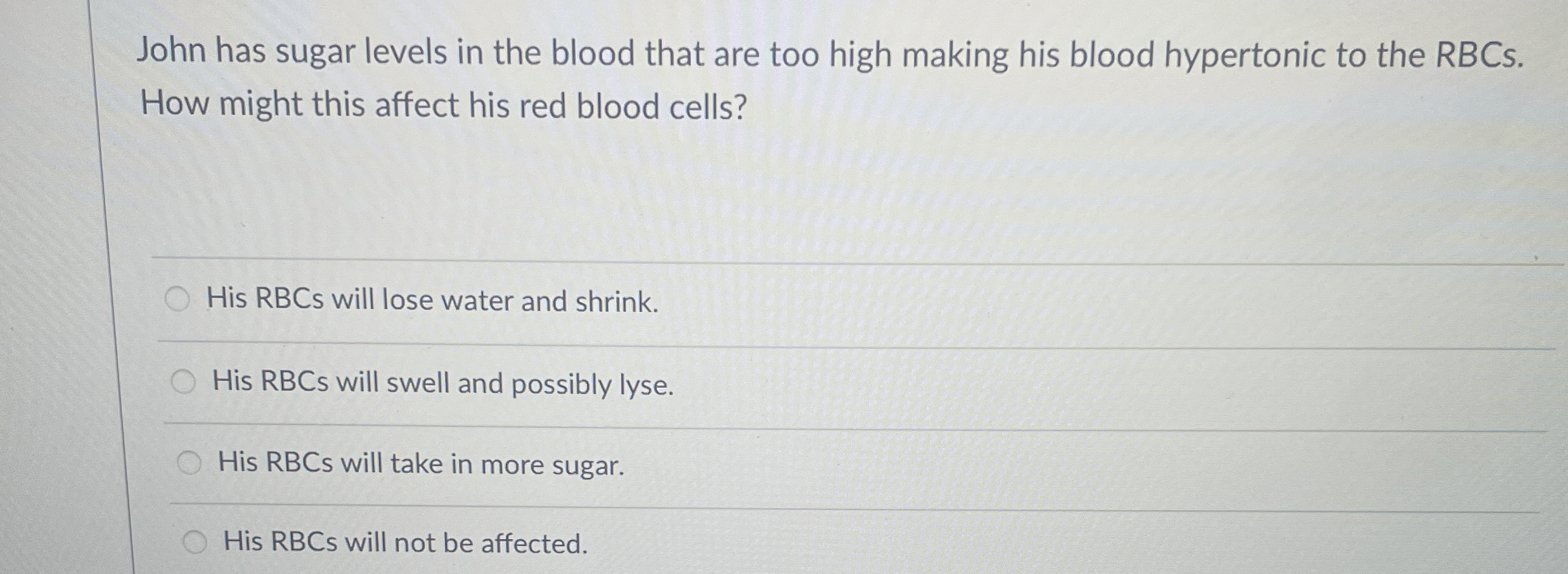 Solved John has sugar levels in the blood that are too high