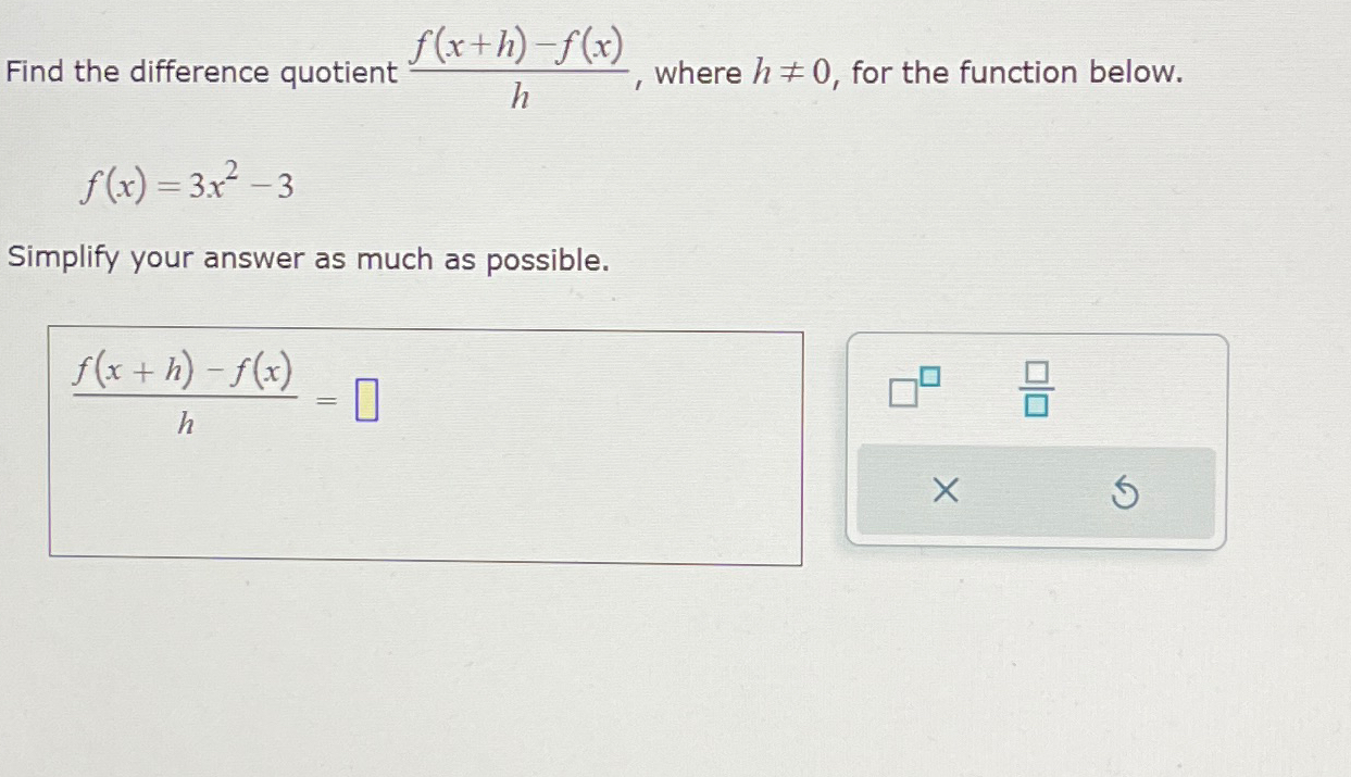 Solved Find The Difference Quotient F X H F X H ﻿where