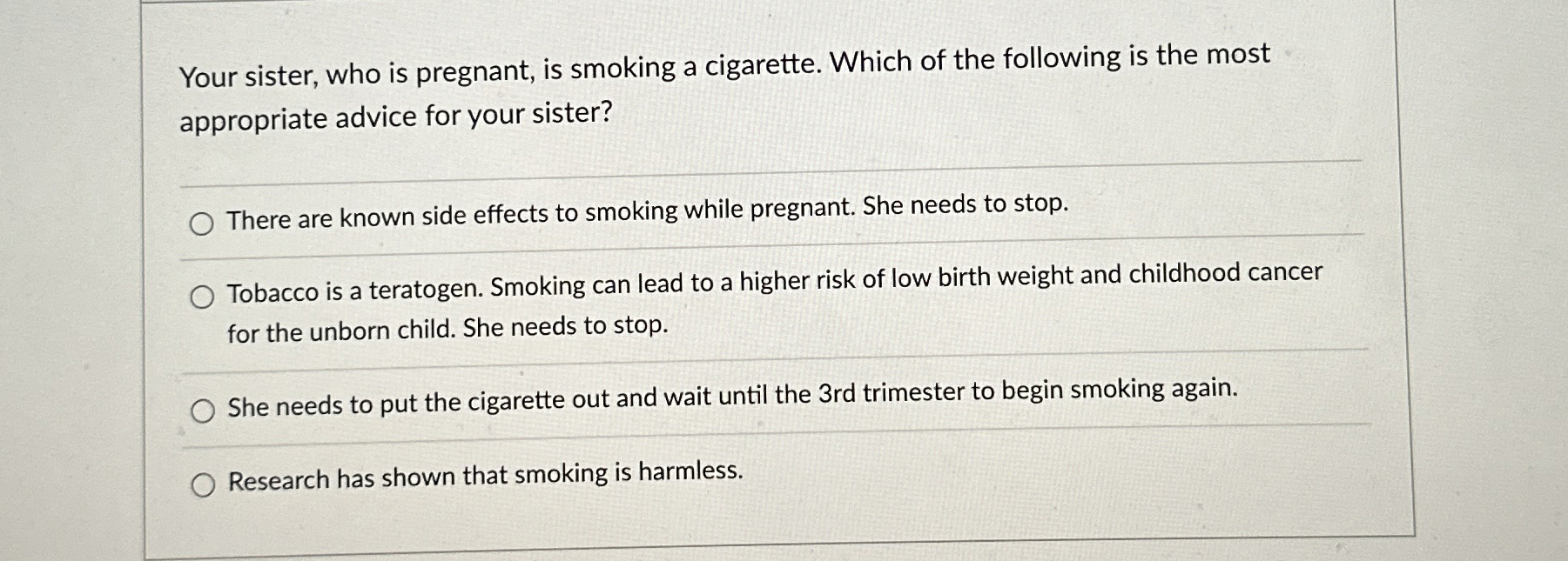 Solved Your sister, who is pregnant, is smoking a cigarette