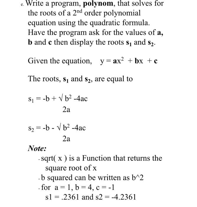 Solved Write a program polynom that solves for the roots Chegg