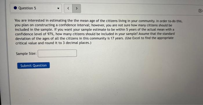 Solved You are interested in estimating the the mean age of | Chegg.com
