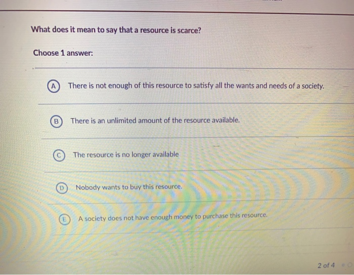 Solved What does it mean to say that a resource is scarce?