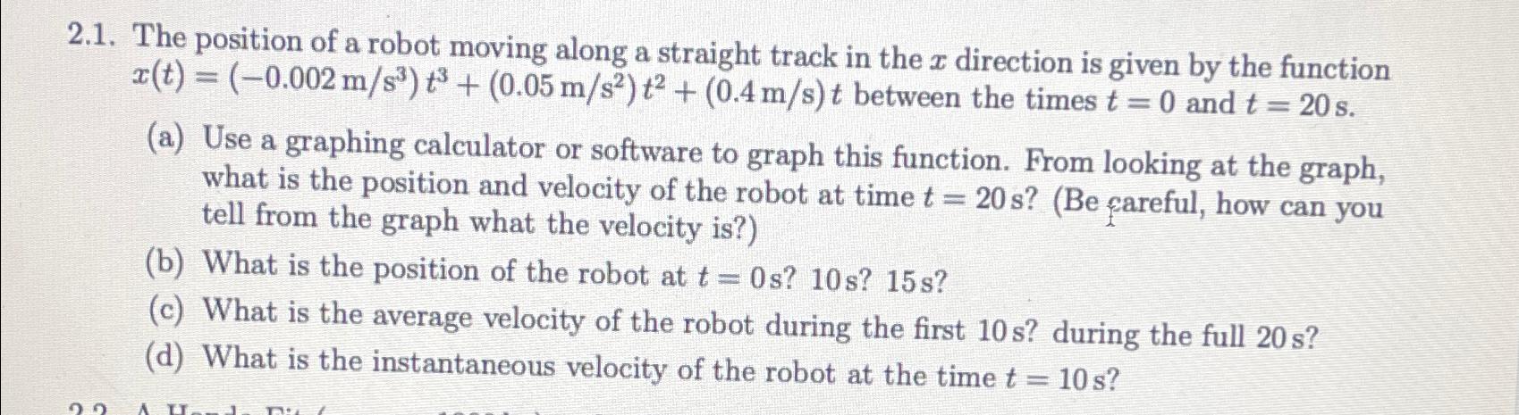 Solved 2.1. ﻿The position of a robot moving along a straight | Chegg.com