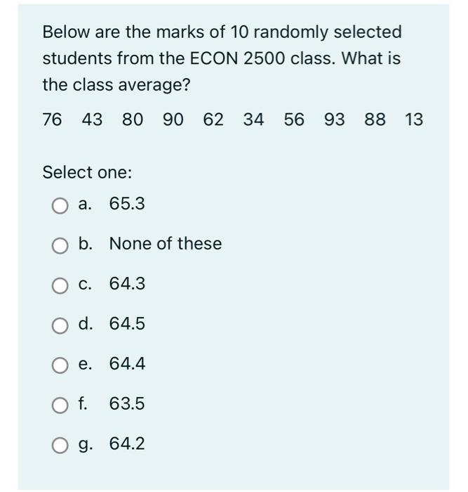 Solved Below are the marks of 10 randomly selected students | Chegg.com