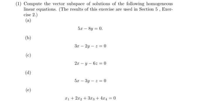 Solved (1) Compute the vector subspace of solutions of the | Chegg.com