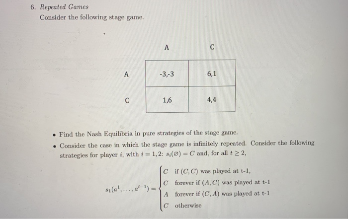 Solved 6. Repeated Games Consider the following stage game. | Chegg.com