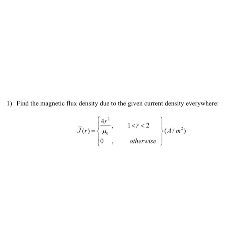 Solved Find the magnetic flux density due to the given | Chegg.com