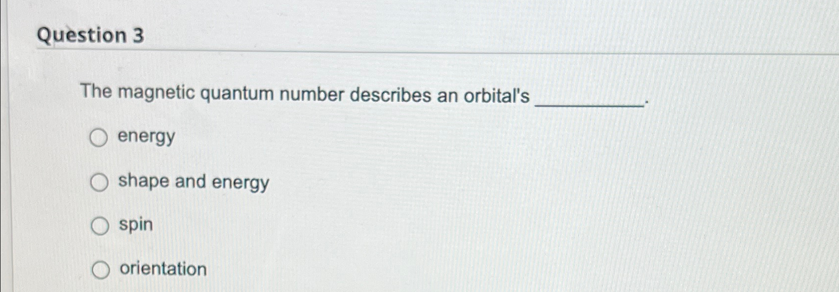 Question 3The magnetic quantum number describes an | Chegg.com