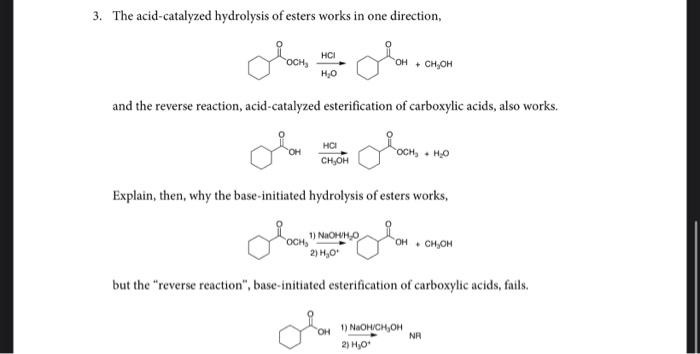 Solved 3. The acid-catalyzed hydrolysis of esters works in | Chegg.com