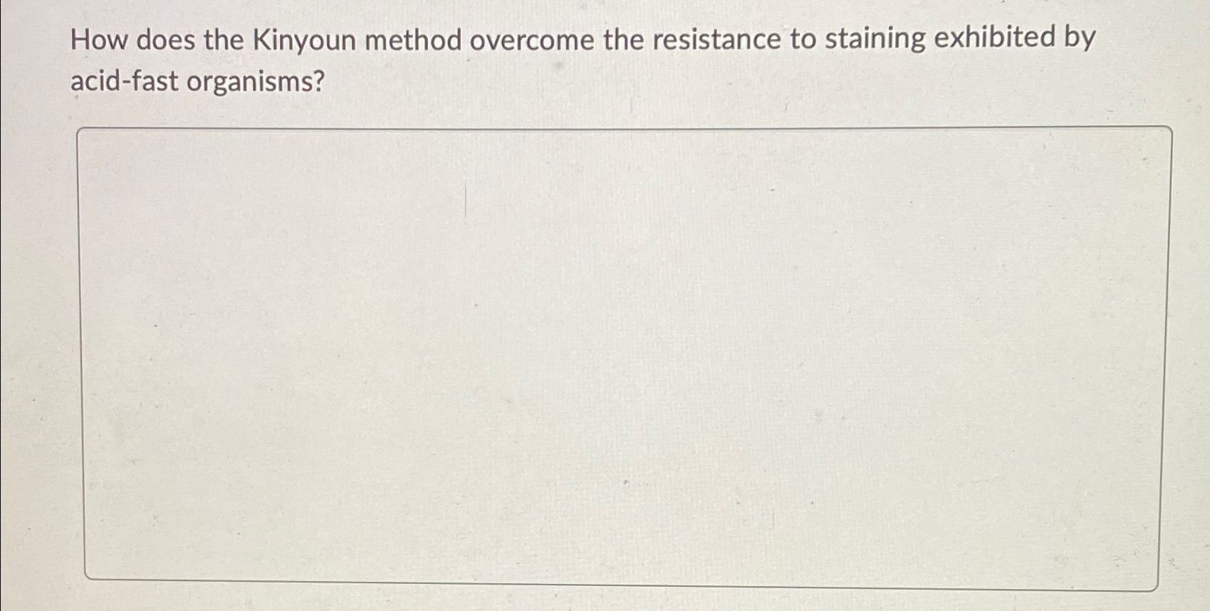Solved How does the Kinyoun method the resistance