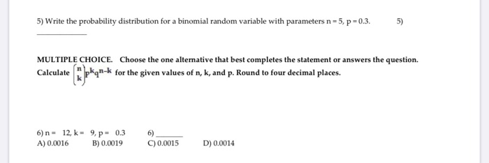Solved 5) Write the probability distribution for a binomial | Chegg.com