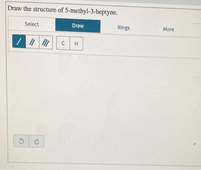 Solved Draw the structure of 5methyl3heptyne. Select Draw