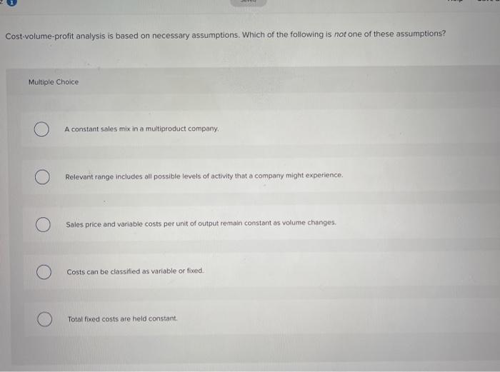 Solved Cost volume profit Analysis Is Based On Necessary Chegg