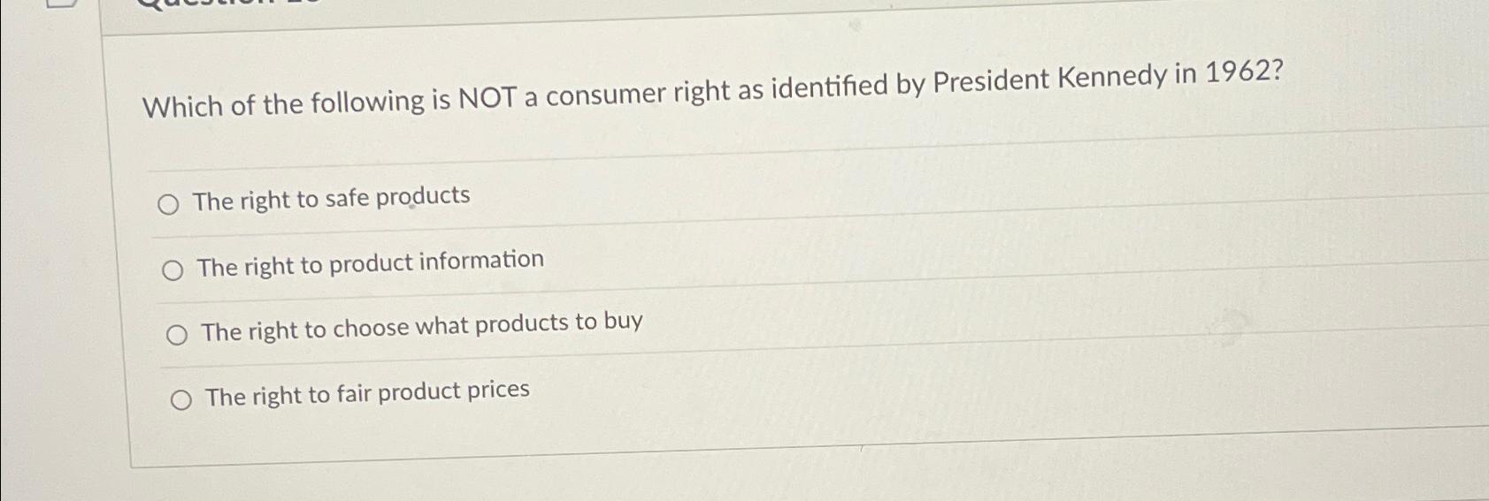 Solved Which of the following is NOT a consumer right as | Chegg.com