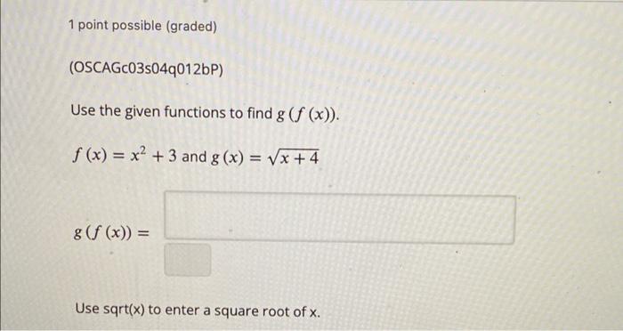 Solved 1 point possible (graded) (OSCAGC035049012bP) Use the | Chegg.com
