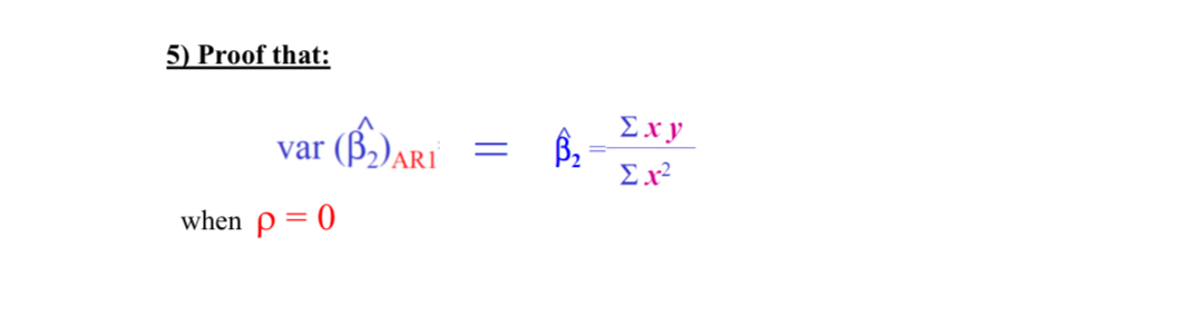 Solved Proof that:var((hat(β2)))AR1=hat(β)2=∑??xy∑??x2when | Chegg.com