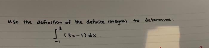 Solved Use the definition of the definite integral to | Chegg.com