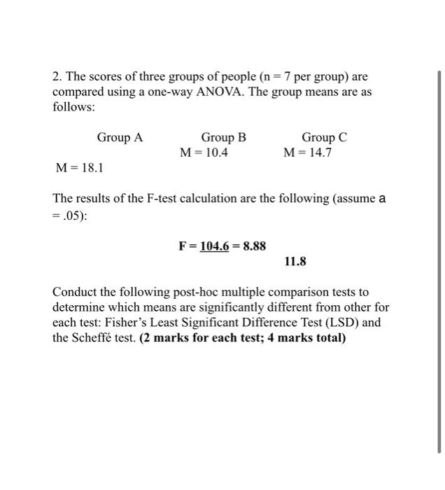 Solved 2. The scores of three groups of people (n = 7 per | Chegg.com