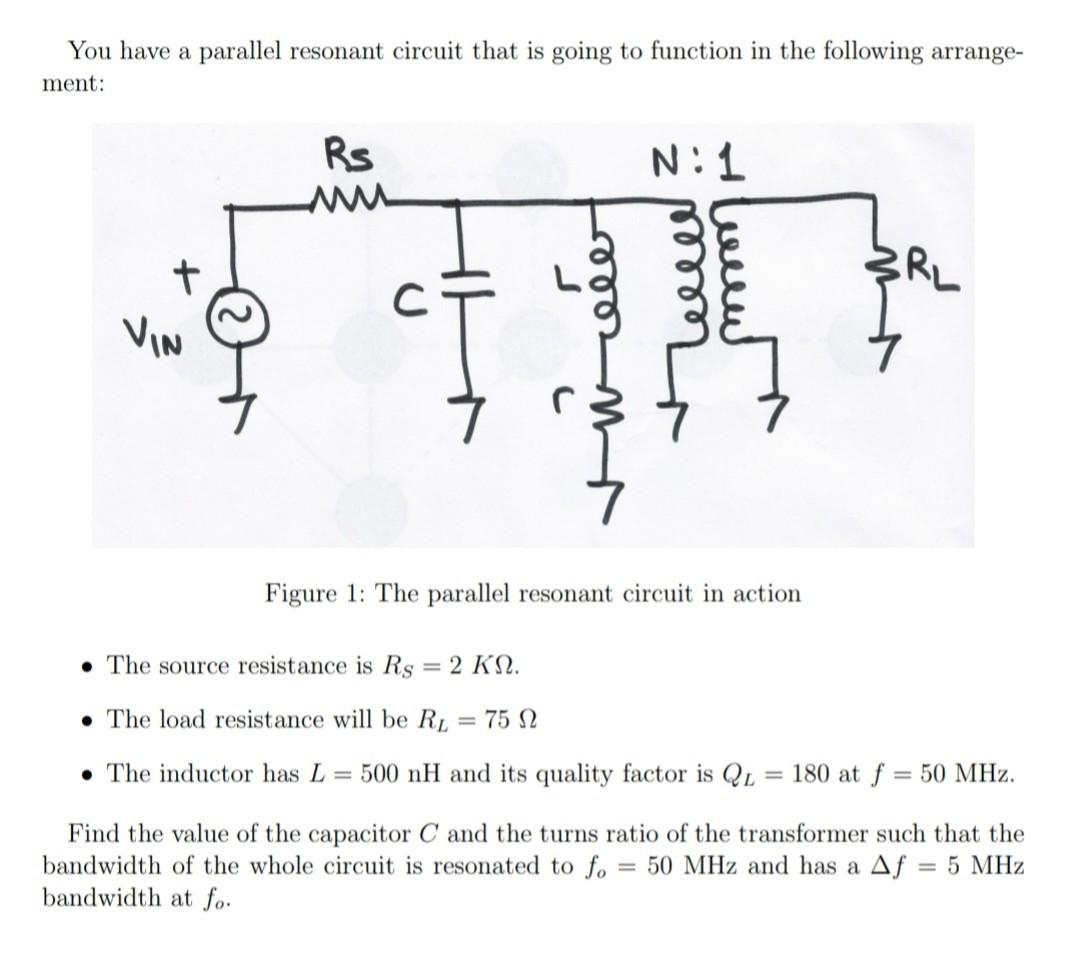 Solved You have a parallel resonant circuit that is going to | Chegg.com