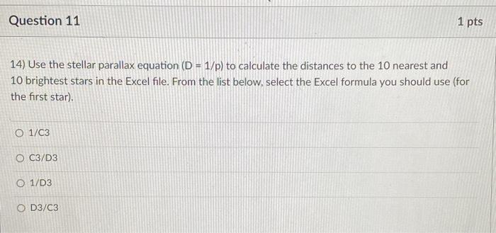 14) Use the stellar parallax equation \( (\mathrm{D}=1 / \mathrm{p}) \) to calculate the distances to the 10 nearest and 10 b