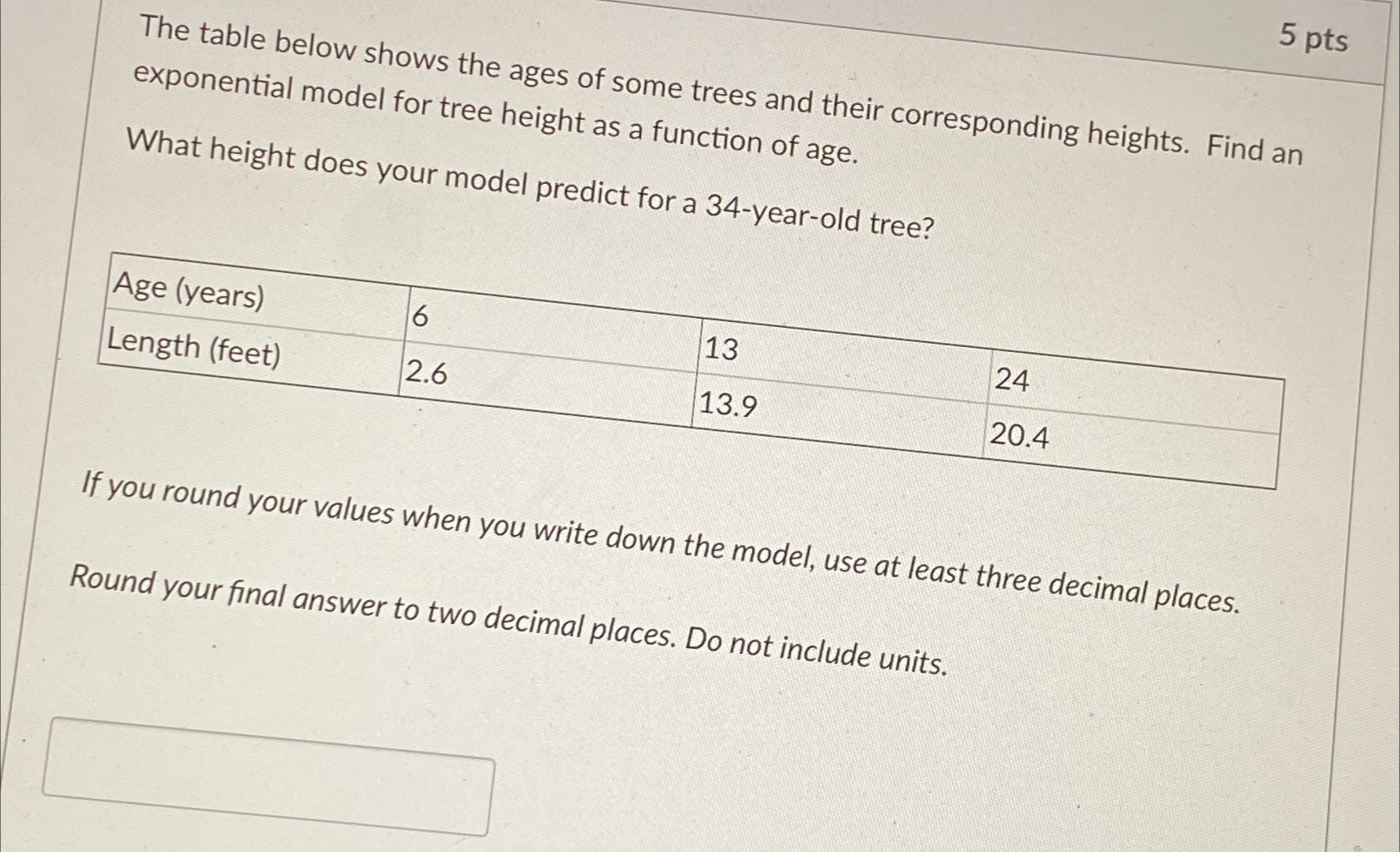 Solved 5 ﻿ptsThe table below shows the ages of some trees | Chegg.com