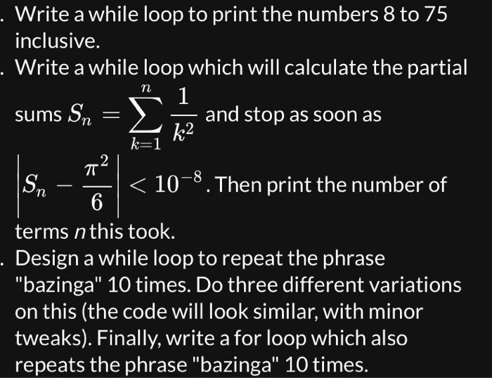 Solved Write a while loop to print the numbers 8 to 75 | Chegg.com