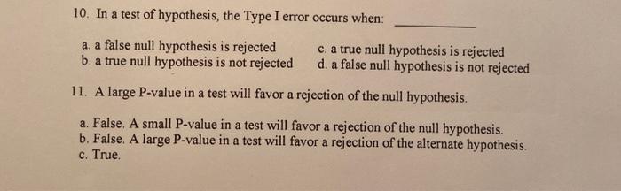 Solved 10. In a test of hypothesis, the Type I error occurs | Chegg.com