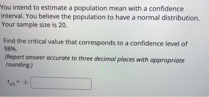 Solved You intend to estimate a population mean with a | Chegg.com
