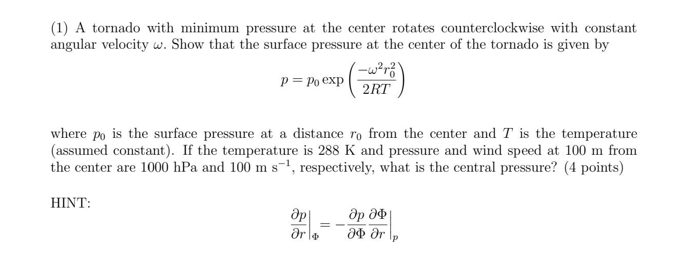 Solved (1) A tornado with minimum pressure at the center | Chegg.com