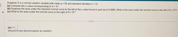 Solved Suppose X is a normal random variable with mean μ=55 | Chegg.com