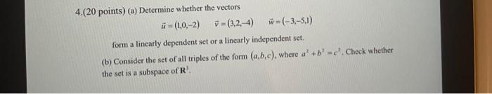 Solved 4.(20 points) (a) Determine whether the vectors | Chegg.com