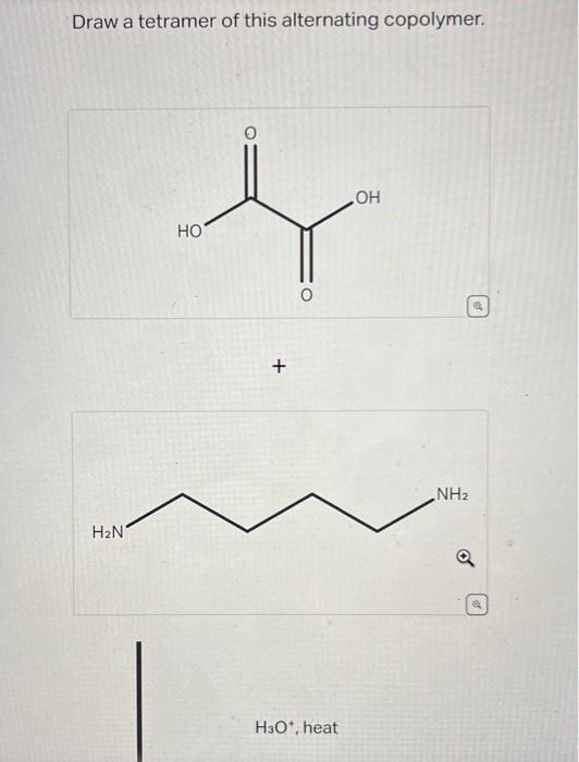 Solved Draw a tetramer of this alternating copolymer.