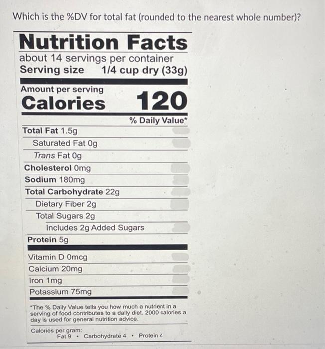 Solved Which is the Dv for total fat (rounded to the