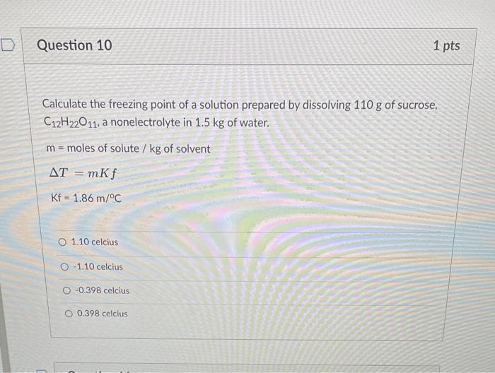 Calculate the freezing point of a solution prepared by dissolving \( 110 \mathrm{~g} \) of sucrose, \( \mathrm{C}_{12} \mathr