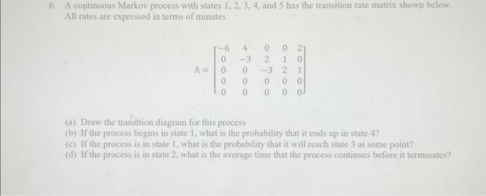 Solved A continuous Markov process with states 1,2,3,4, and | Chegg.com