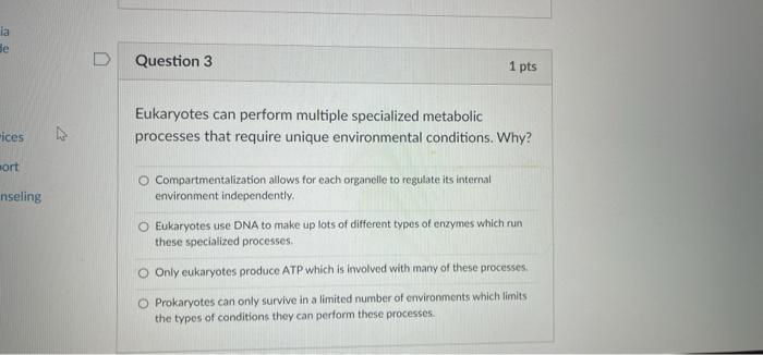 Solved la de D Question 3 1 pts Eukaryotes can perform | Chegg.com