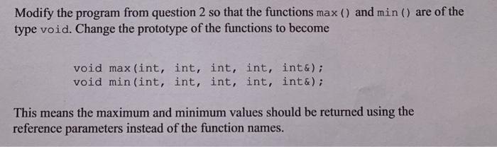 Solved Modify the program from question 2 so that the | Chegg.com