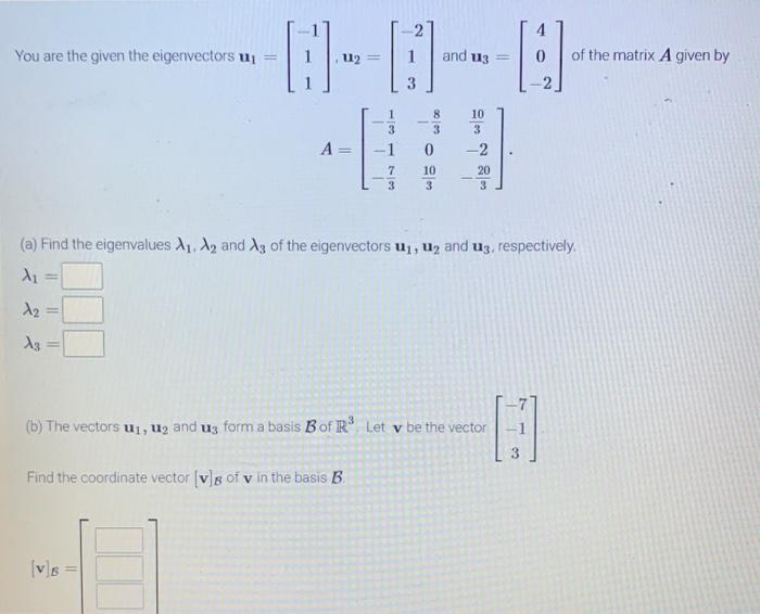 Solved You are the given the eigenvectors | Chegg.com