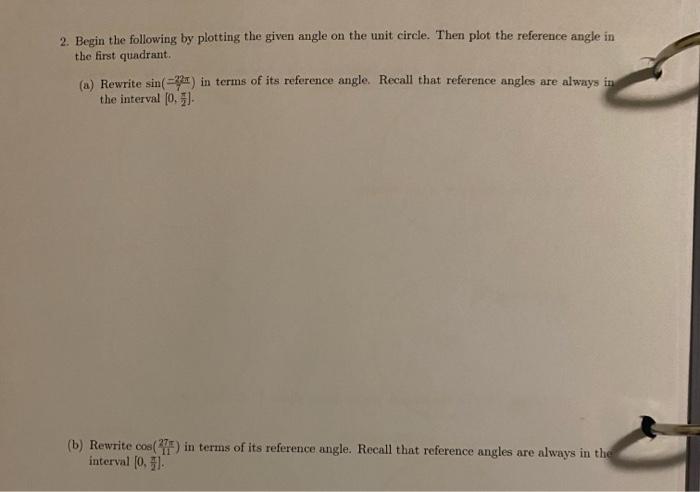 Solved 2. Begin the following by plotting the given angle on | Chegg.com
