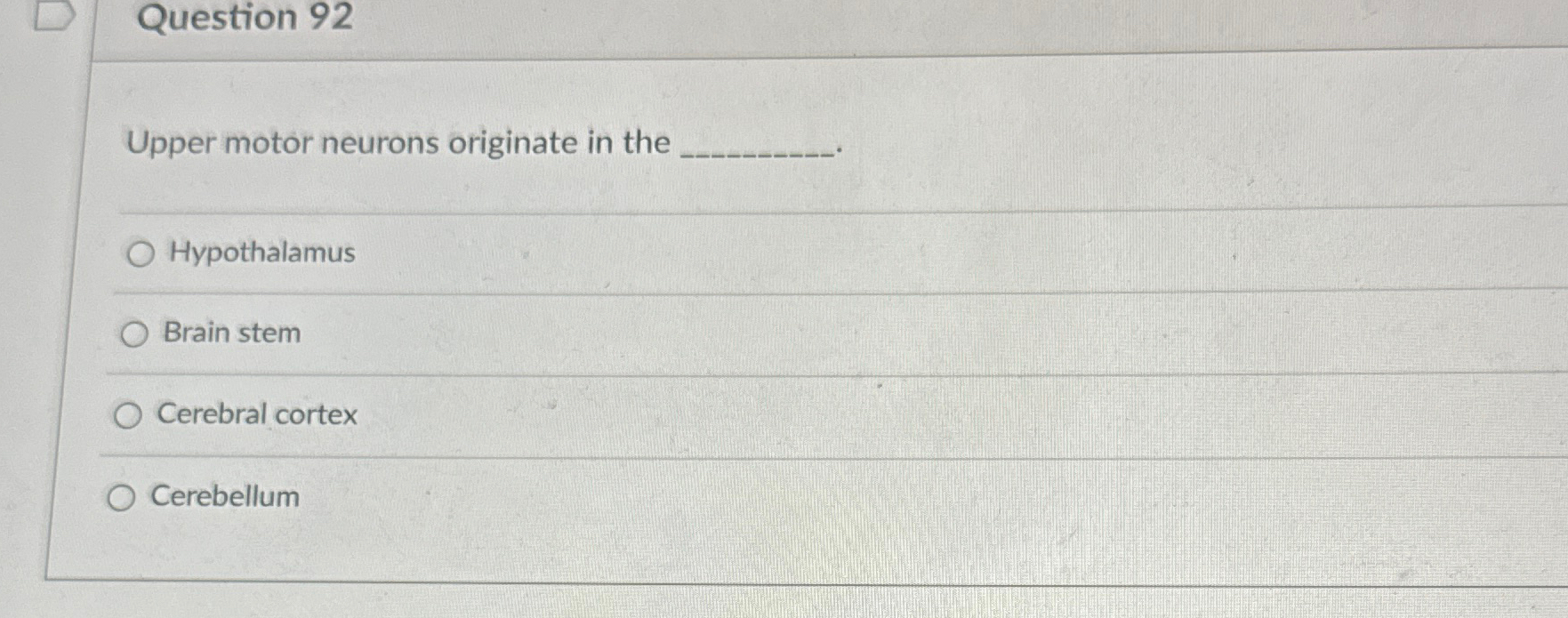 Solved Question 92Upper motor neurons originate in the | Chegg.com