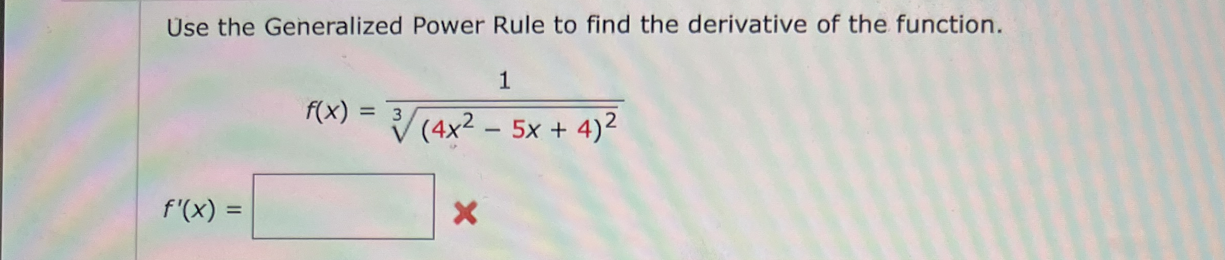 Use the Generalized Power Rule to find the derivative