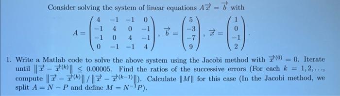 Solved Consider solving the system of linear equations Ax=b | Chegg.com