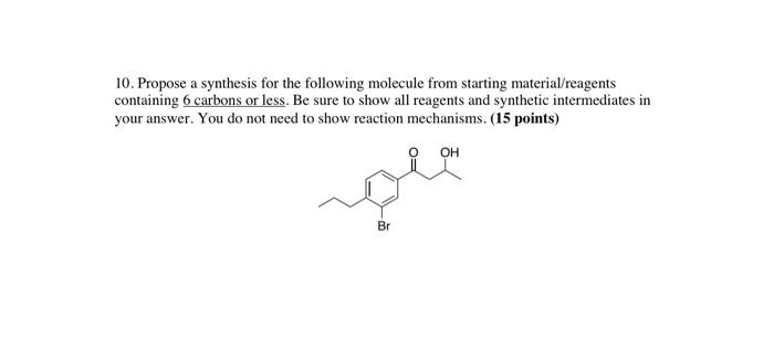 Solved 10. Propose a synthesis for the following molecule | Chegg.com