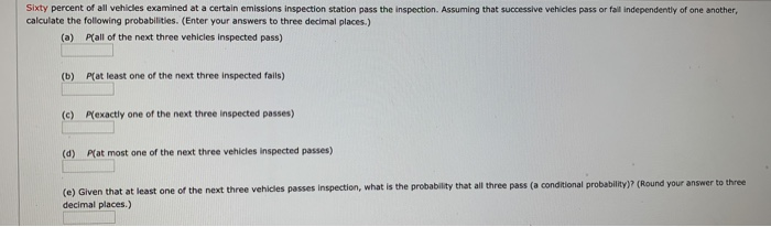 Solved Sixty percent of all vehicles examined at a certain | Chegg.com