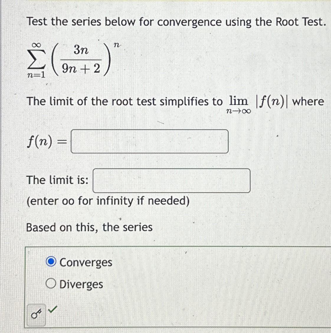 Solved Test the series below for convergence using the Root | Chegg.com