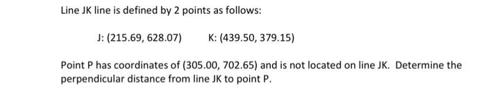 Solved Line J K line is defined by 2 points as follows: | Chegg.com