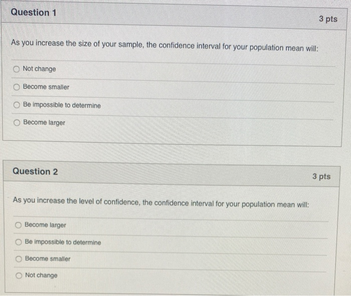 Solved Question 1 3 pts As you increase the size of your | Chegg.com