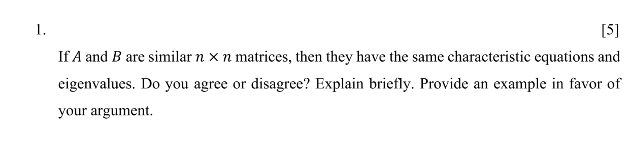 Solved 1. [5] If A And B Are Similar N X N Matrices, Then | Chegg.com